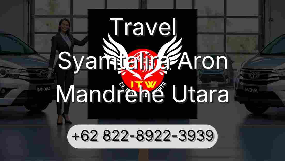 Travel Syamtalira Aron Mandrehe Utara