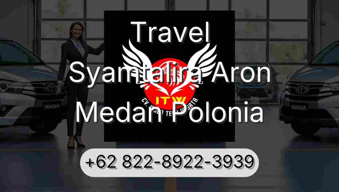 Travel Syamtalira Aron Medan Polonia