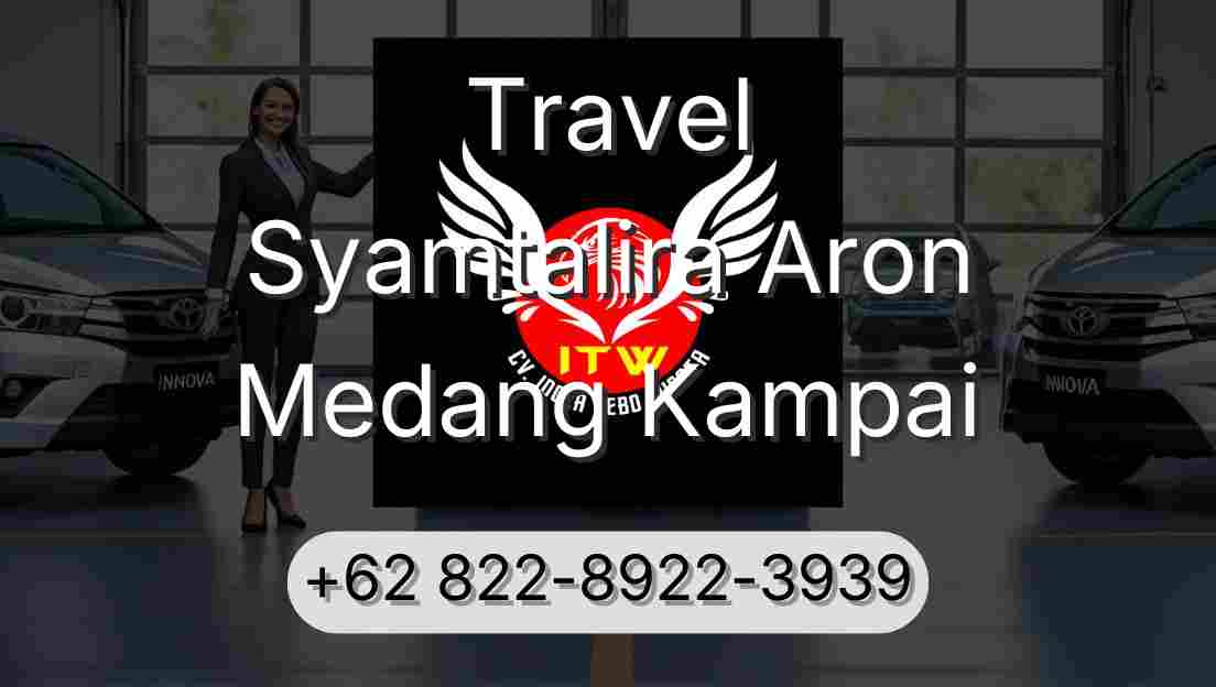 Travel Syamtalira Aron Medang Kampai