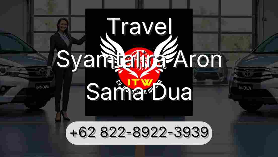Travel Syamtalira Aron Sama Dua