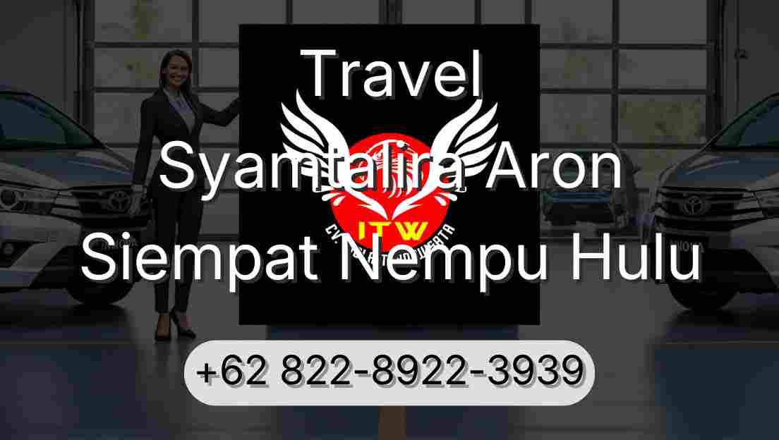 Travel Syamtalira Aron Siempat Nempu Hulu