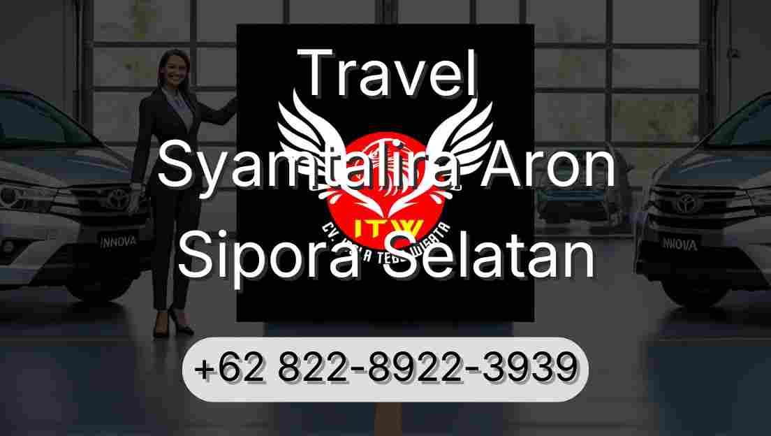 Travel Syamtalira Aron Sipora Selatan
