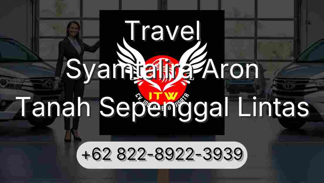 Travel Syamtalira Aron Tanah Sepenggal Lintas