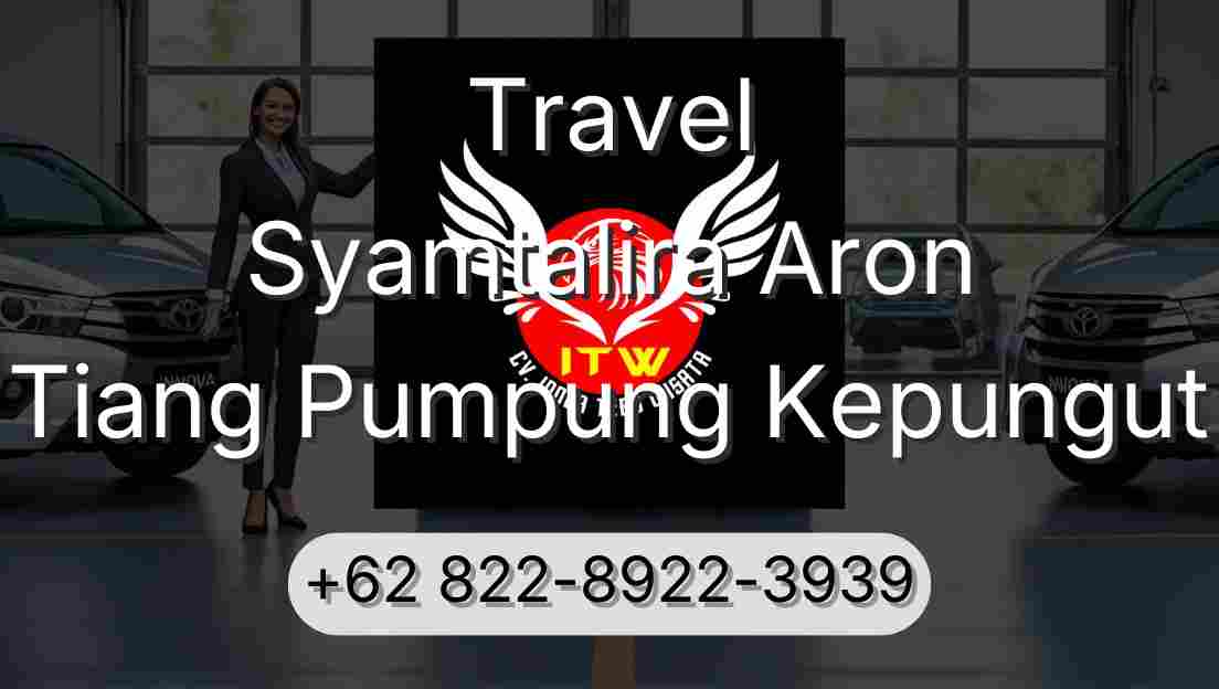 Travel Syamtalira Aron Tiang Pumpung Kepungut