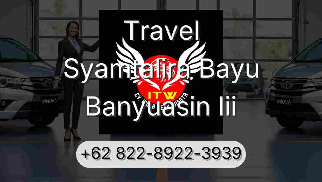 Travel Syamtalira Bayu Banyuasin Iii