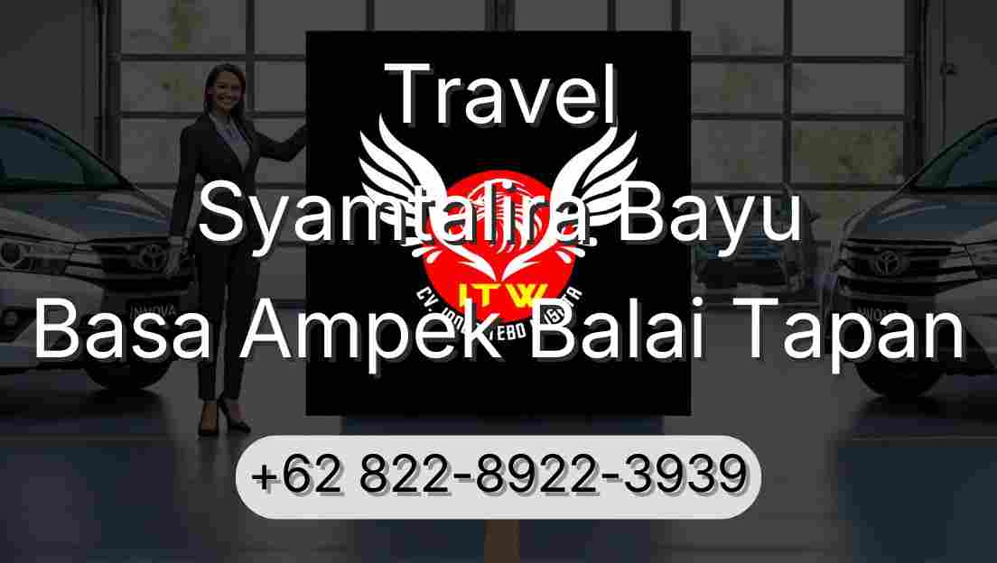 Travel Syamtalira Bayu Basa Ampek Balai Tapan