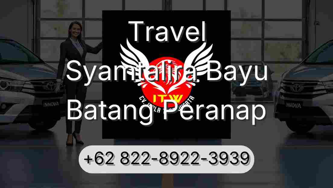 Travel Syamtalira Bayu Batang Peranap