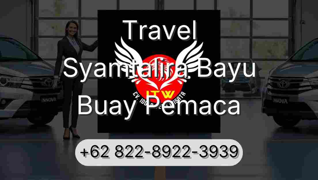 Travel Syamtalira Bayu Buay Pemaca