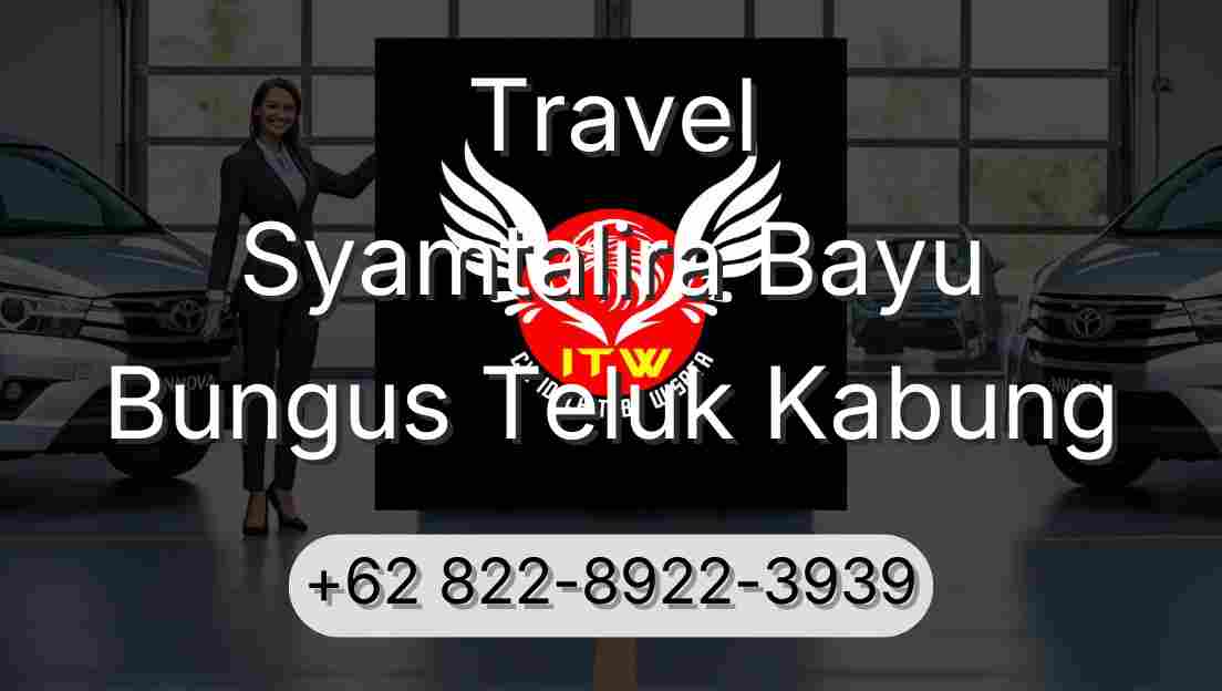 Travel Syamtalira Bayu Bungus Teluk Kabung