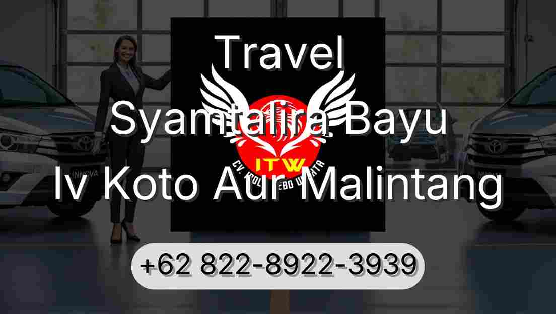 Travel Syamtalira Bayu Iv Koto Aur Malintang