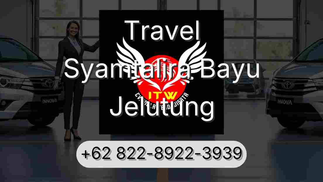 Travel Syamtalira Bayu Jelutung