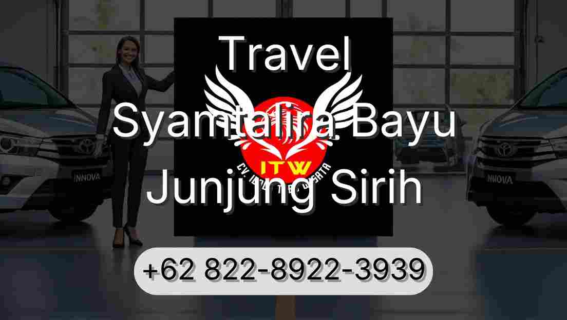 Travel Syamtalira Bayu Junjung Sirih