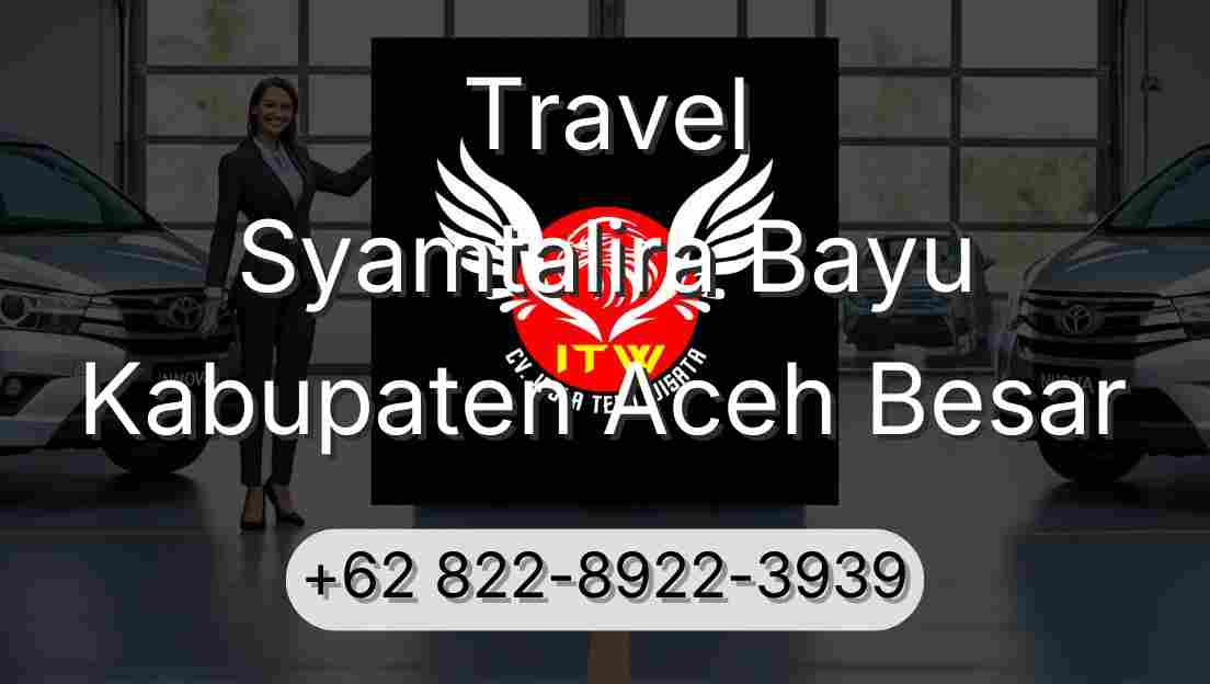 Travel Syamtalira Bayu Kabupaten Aceh Besar