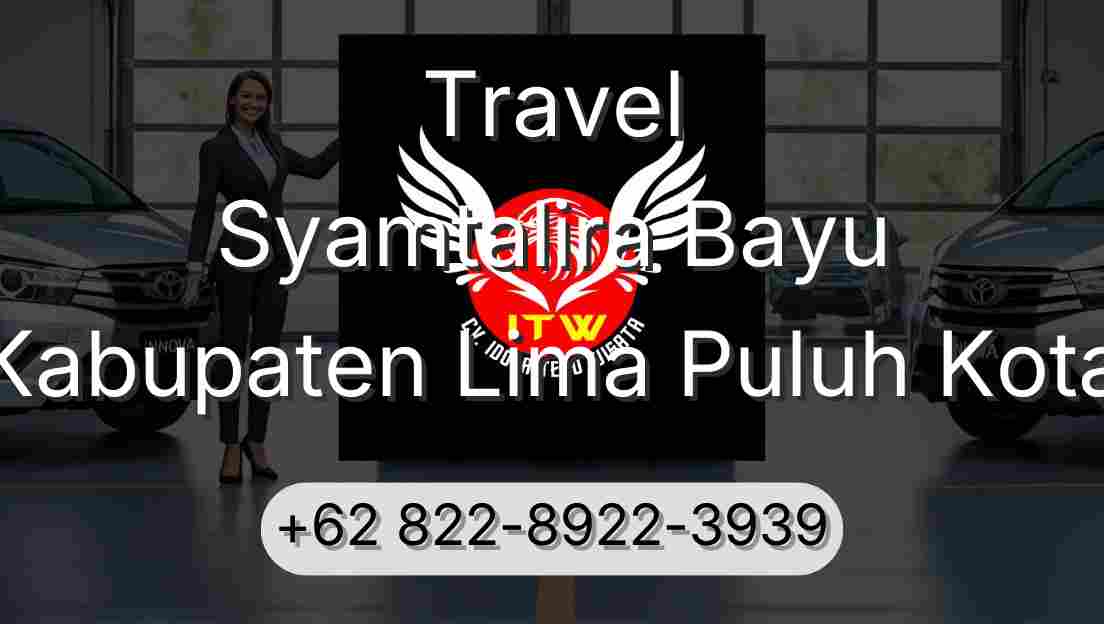 Travel Syamtalira Bayu Kabupaten Lima Puluh Kota