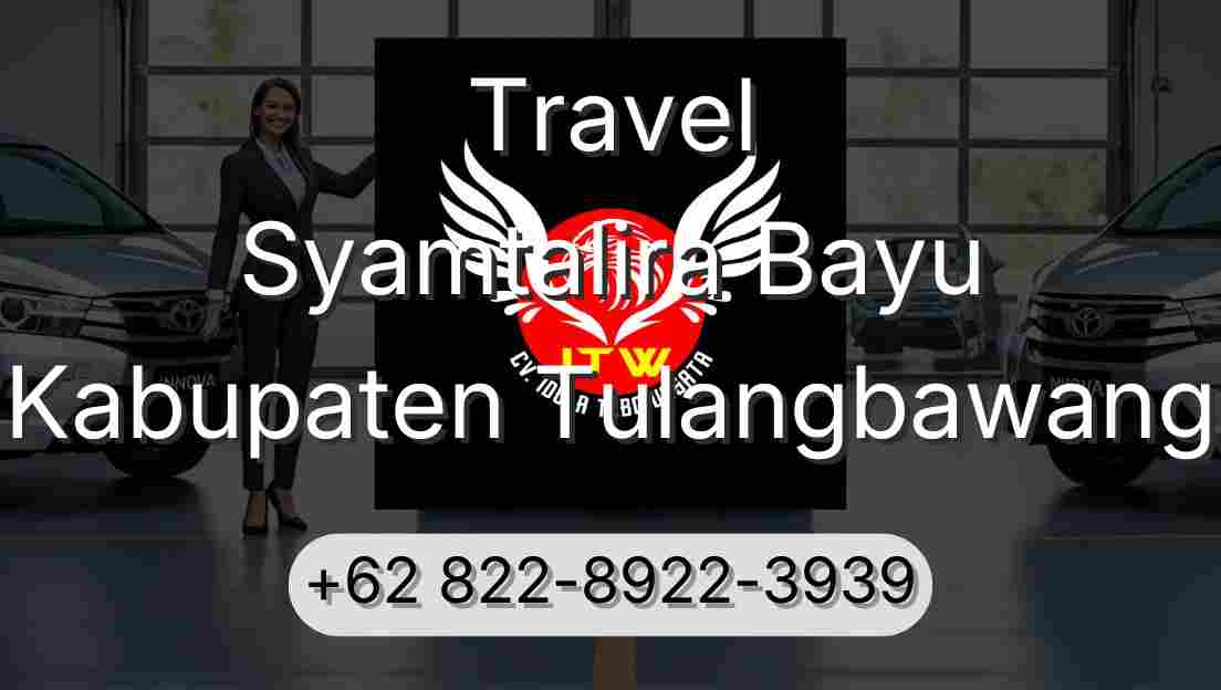 Travel Syamtalira Bayu Kabupaten Tulangbawang