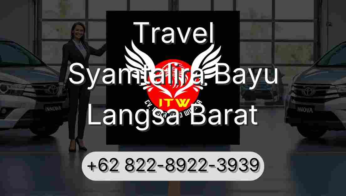 Travel Syamtalira Bayu Langsa Barat