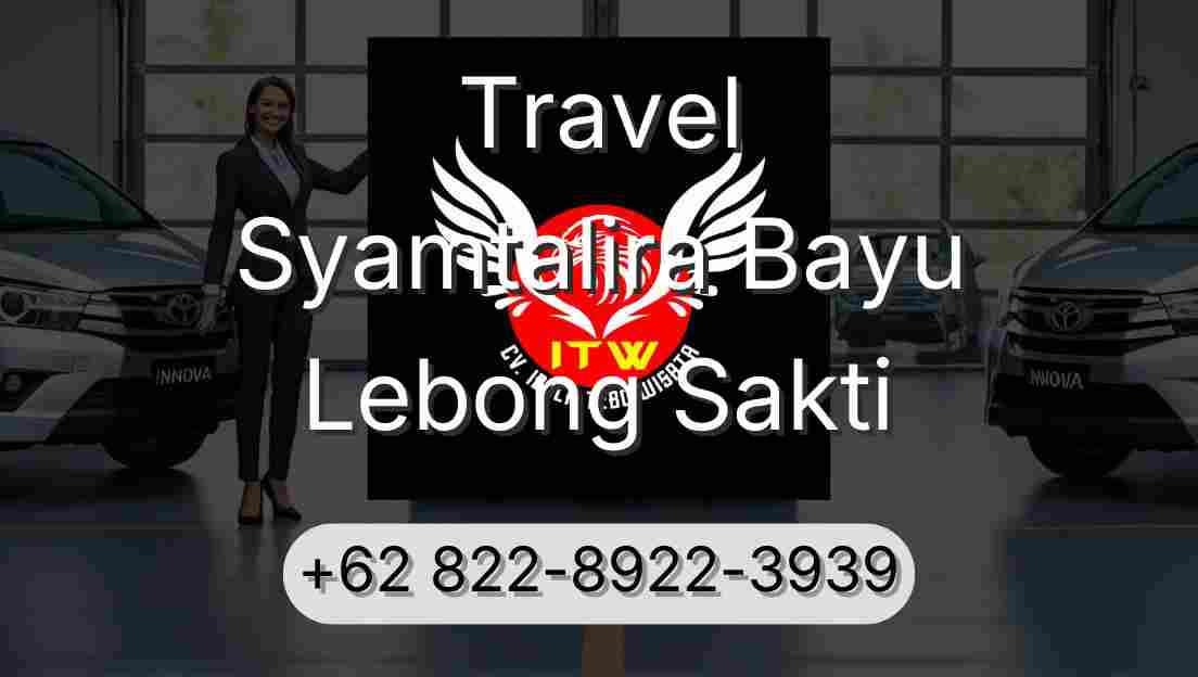 Travel Syamtalira Bayu Lebong Sakti
