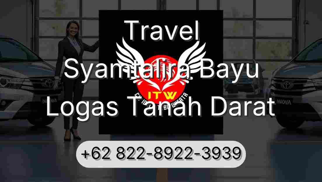 Travel Syamtalira Bayu Logas Tanah Darat