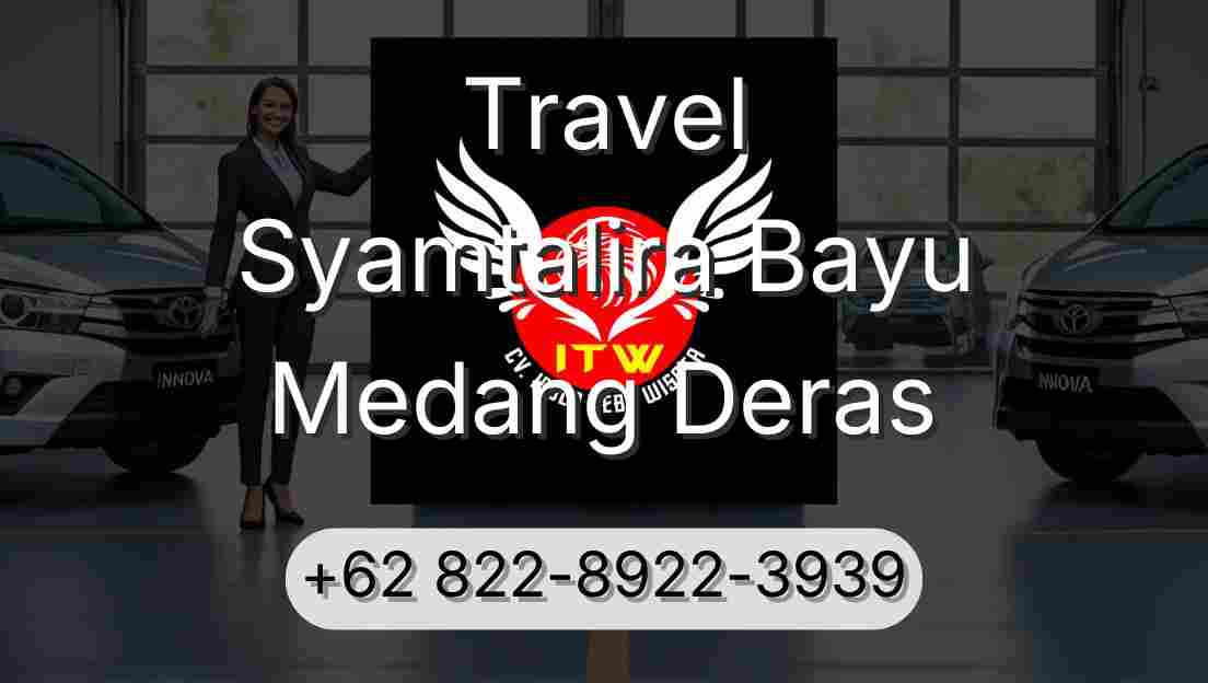 Travel Syamtalira Bayu Medang Deras