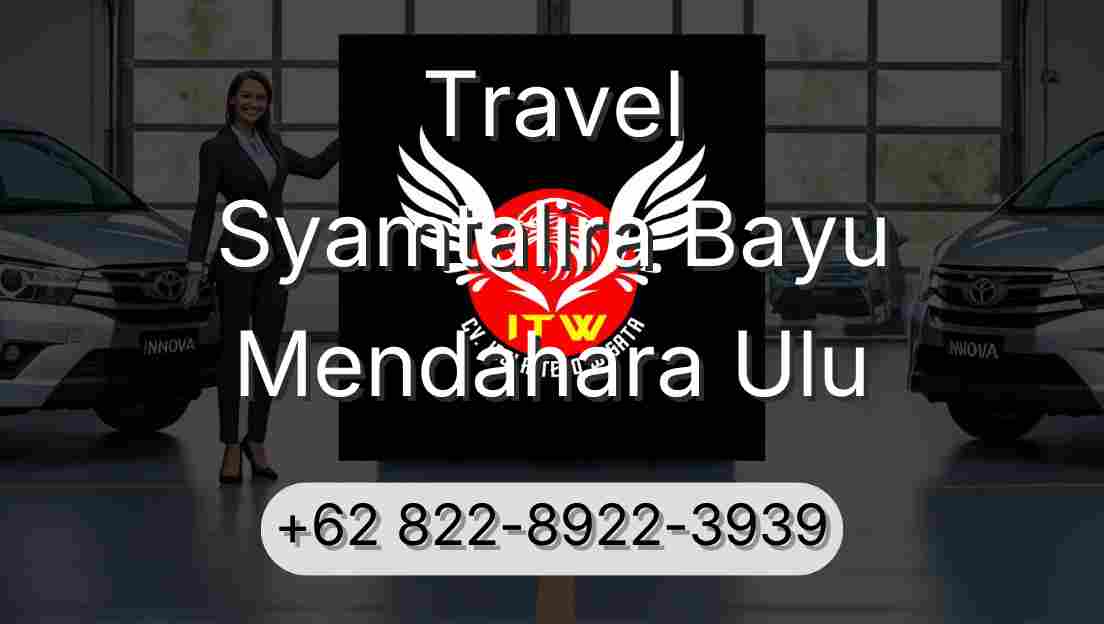 Travel Syamtalira Bayu Mendahara Ulu