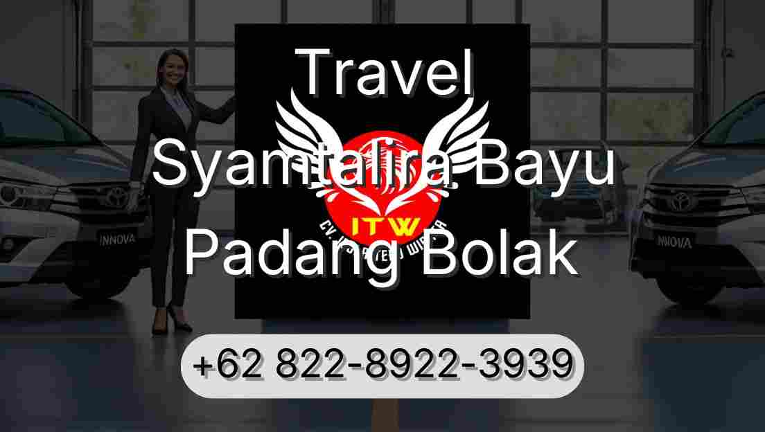 Travel Syamtalira Bayu Padang Bolak
