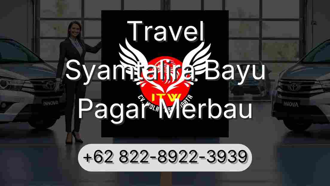 Travel Syamtalira Bayu Pagar Merbau