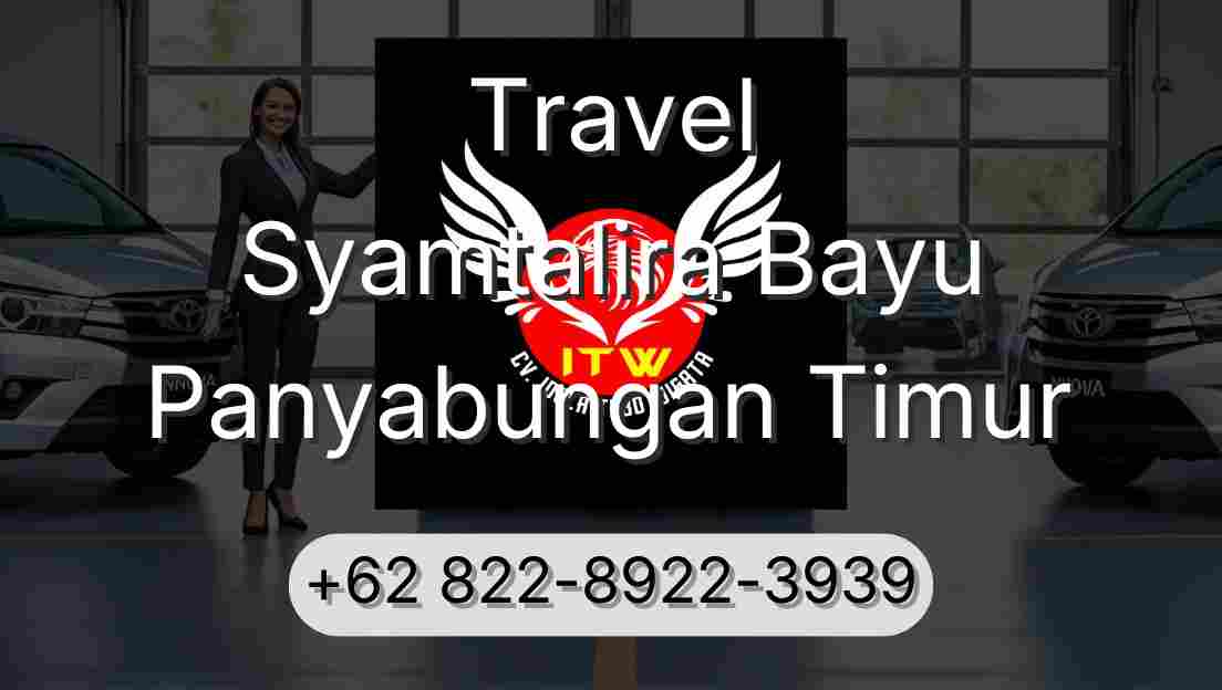 Travel Syamtalira Bayu Panyabungan Timur
