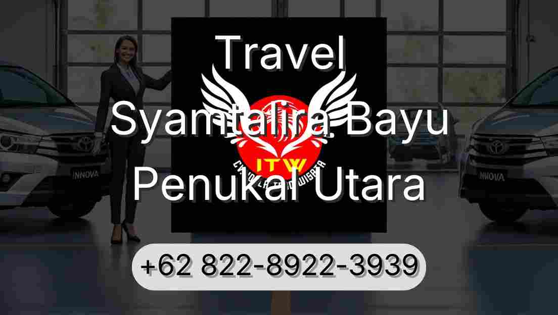 Travel Syamtalira Bayu Penukal Utara