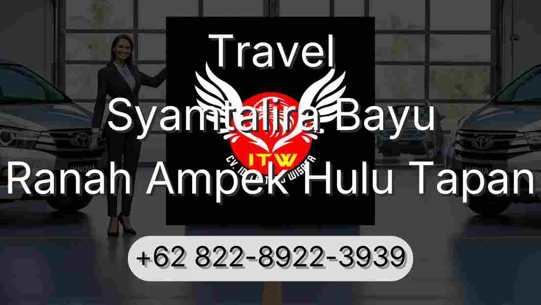 Travel Syamtalira Bayu Ranah Ampek Hulu Tapan