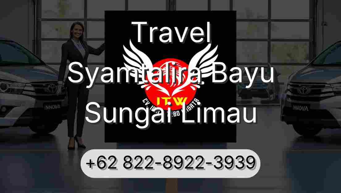 Travel Syamtalira Bayu Sungai Limau