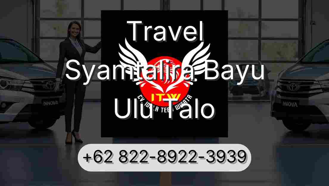 Travel Syamtalira Bayu Ulu Talo