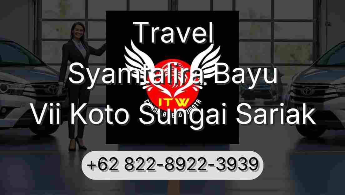 Travel Syamtalira Bayu Vii Koto Sungai Sariak