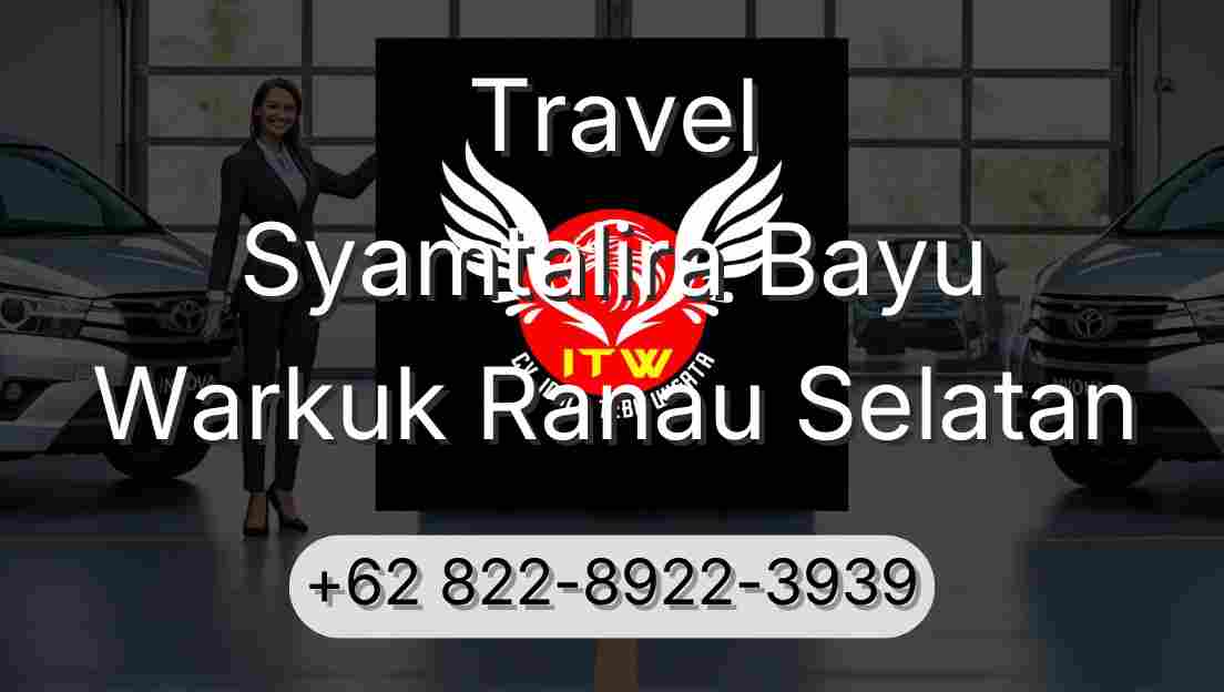 Travel Syamtalira Bayu Warkuk Ranau Selatan