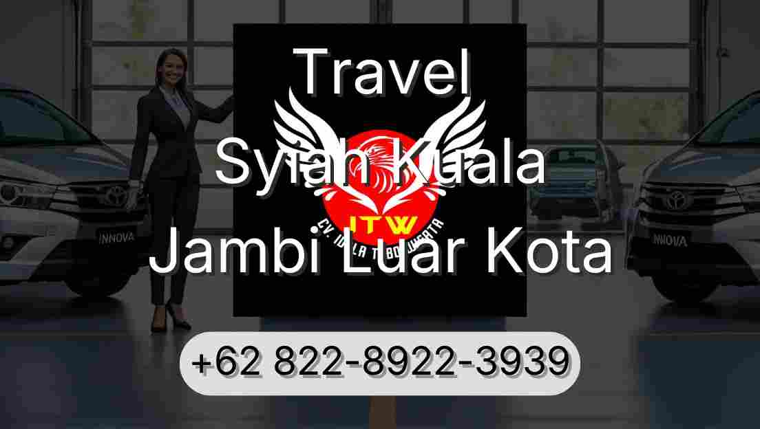 Travel Syiah Kuala Jambi Luar Kota