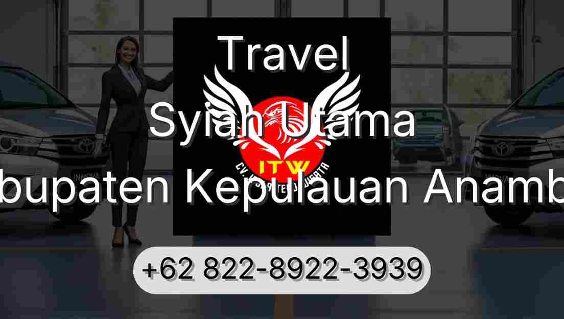 Travel Syiah Utama Kabupaten Kepulauan Anambas