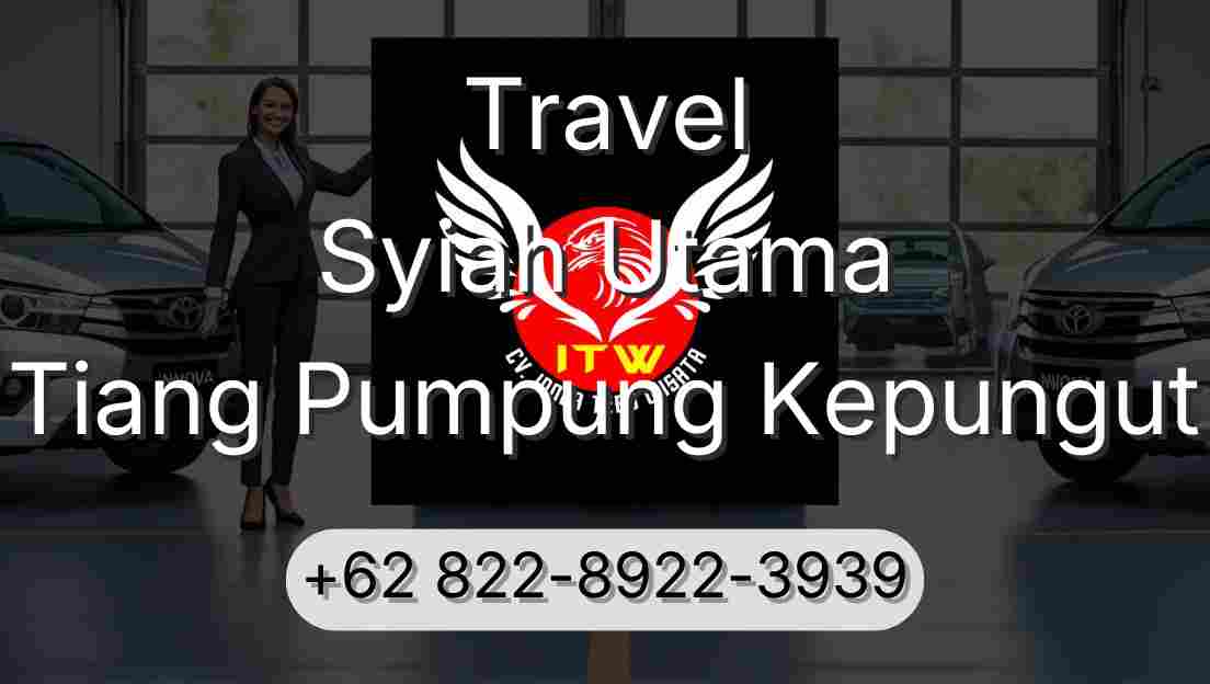 Travel Syiah Utama Tiang Pumpung Kepungut