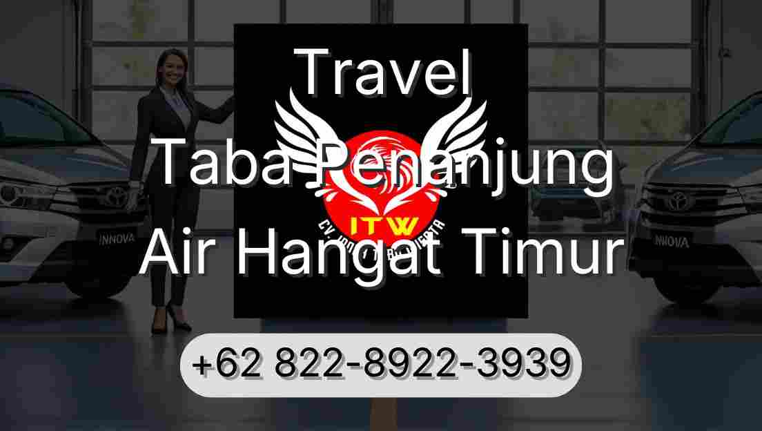 Travel Taba Penanjung Air Hangat Timur