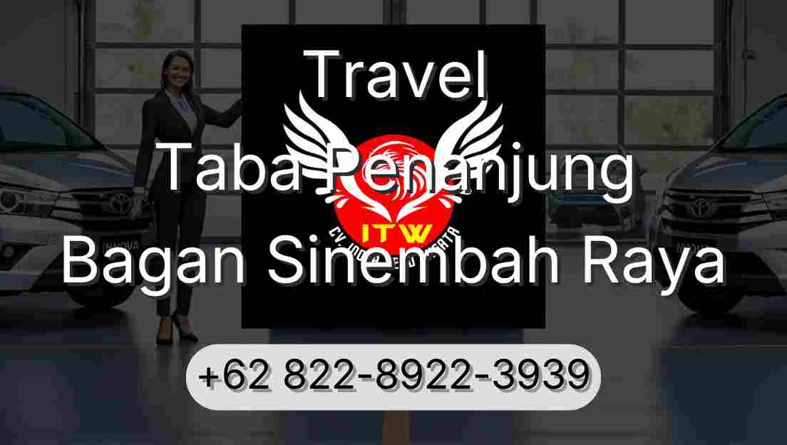 Travel Taba Penanjung Bagan Sinembah Raya