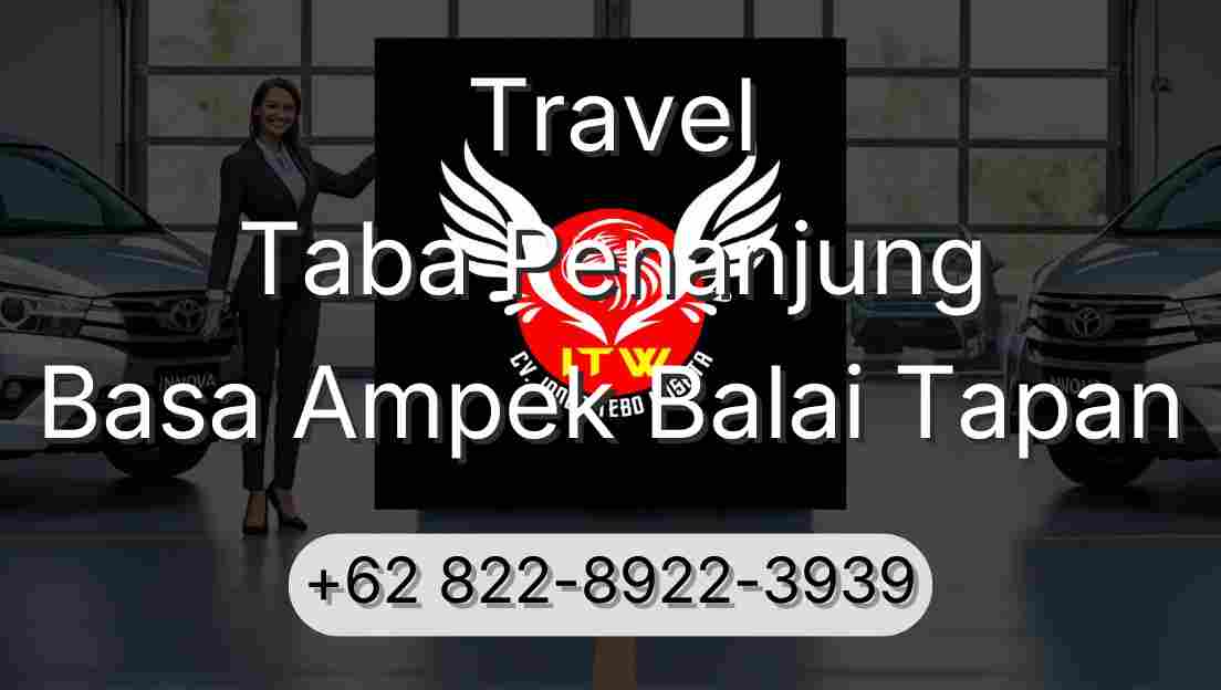Travel Taba Penanjung Basa Ampek Balai Tapan