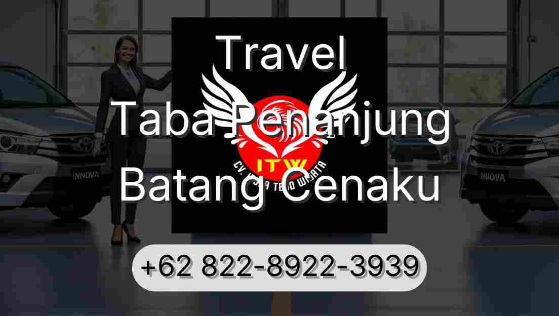Travel Taba Penanjung Batang Cenaku