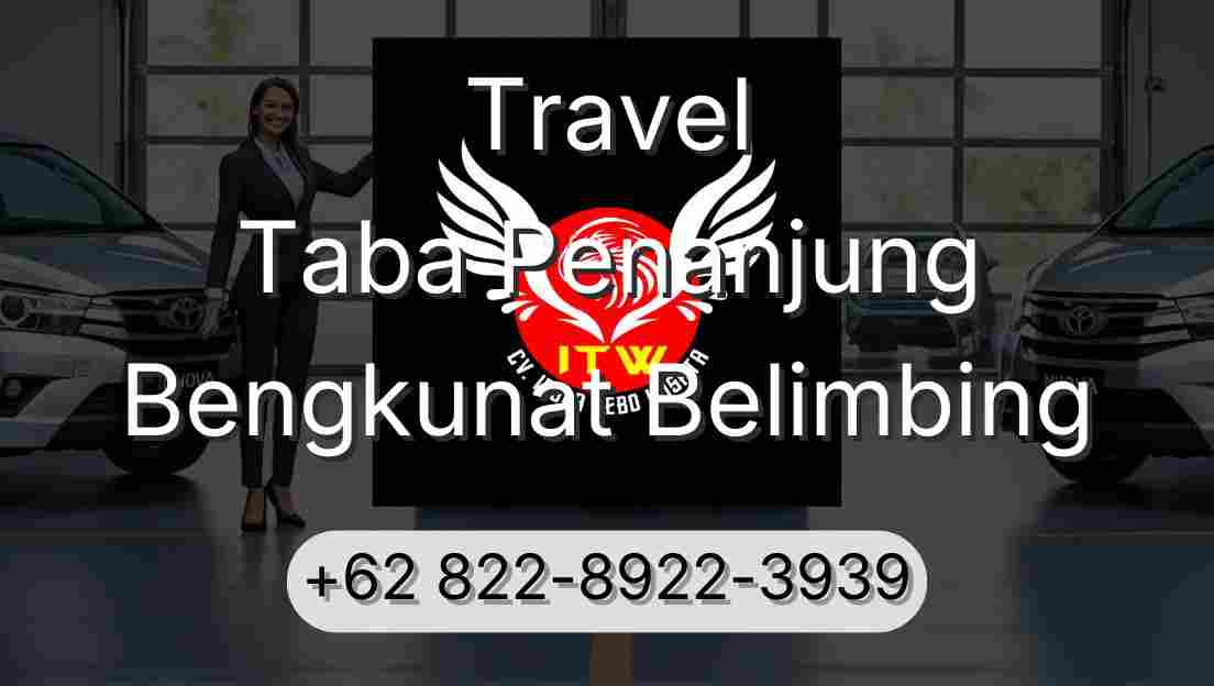Travel Taba Penanjung Bengkunat Belimbing