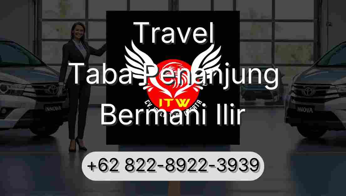 Travel Taba Penanjung Bermani Ilir