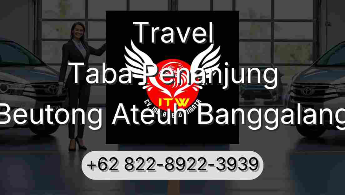 Travel Taba Penanjung Beutong Ateuh Banggalang