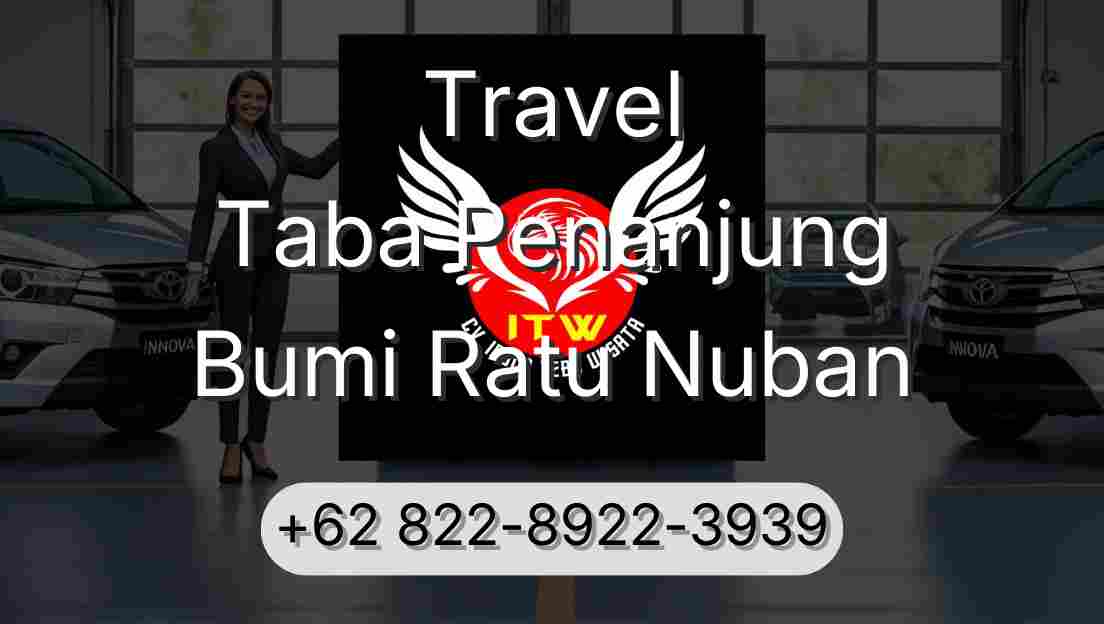 Travel Taba Penanjung Bumi Ratu Nuban