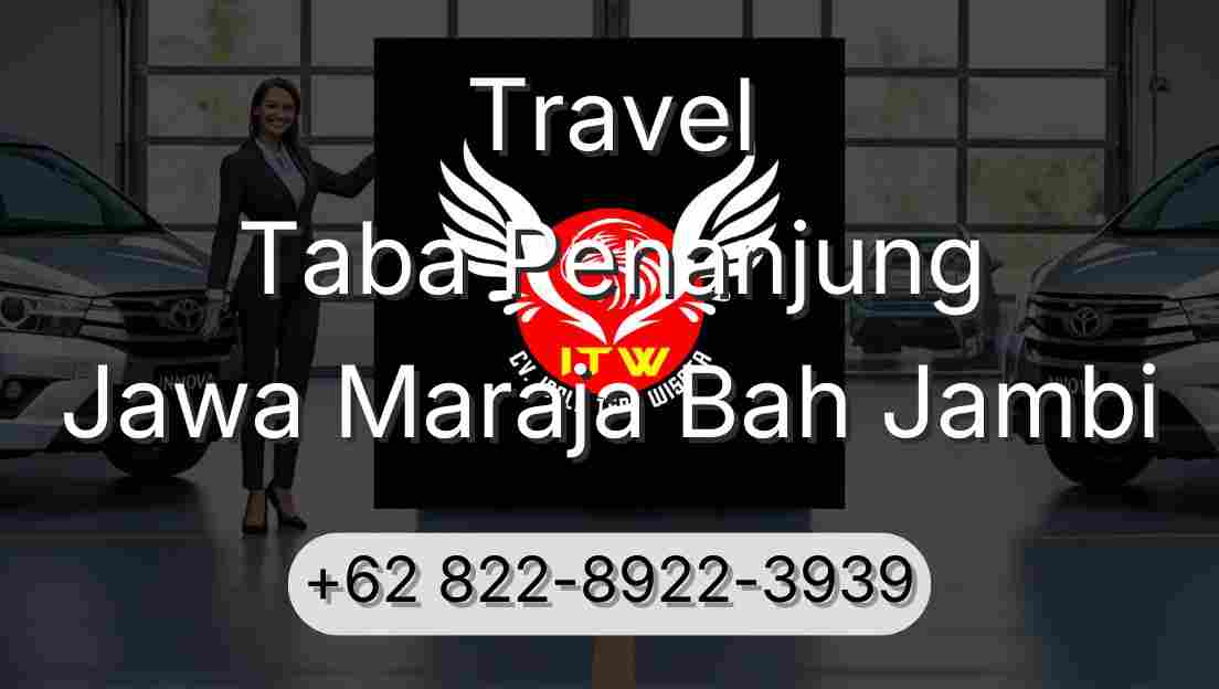 Travel Taba Penanjung Jawa Maraja Bah Jambi