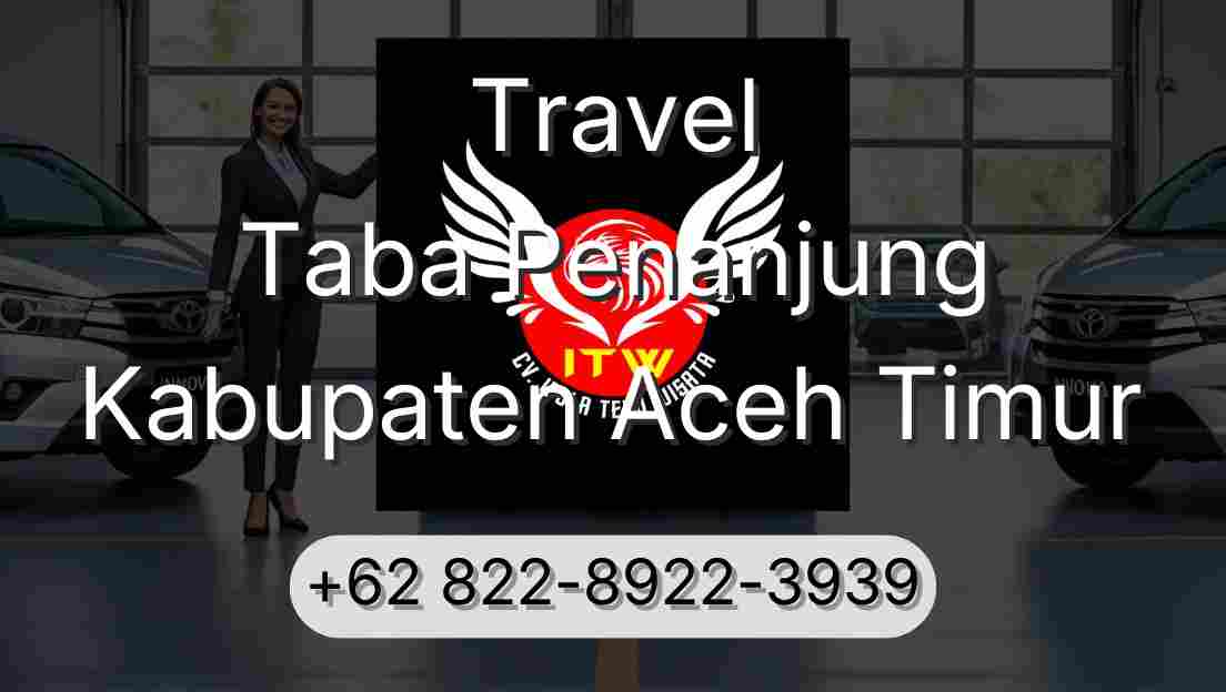 Travel Taba Penanjung Kabupaten Aceh Timur