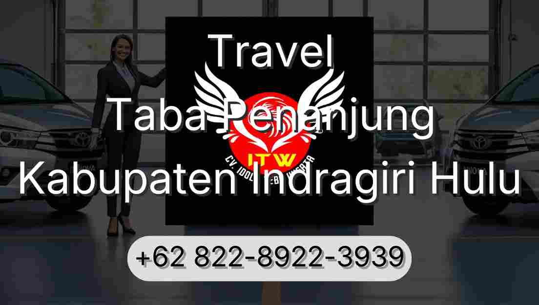 Travel Taba Penanjung Kabupaten Indragiri Hulu