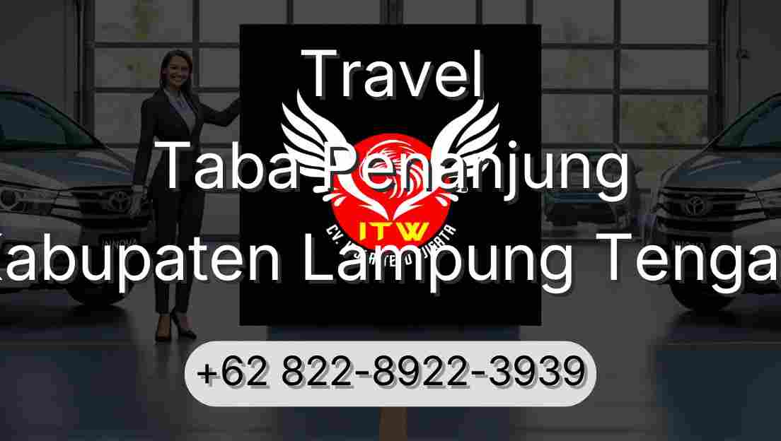 Travel Taba Penanjung Kabupaten Lampung Tengah