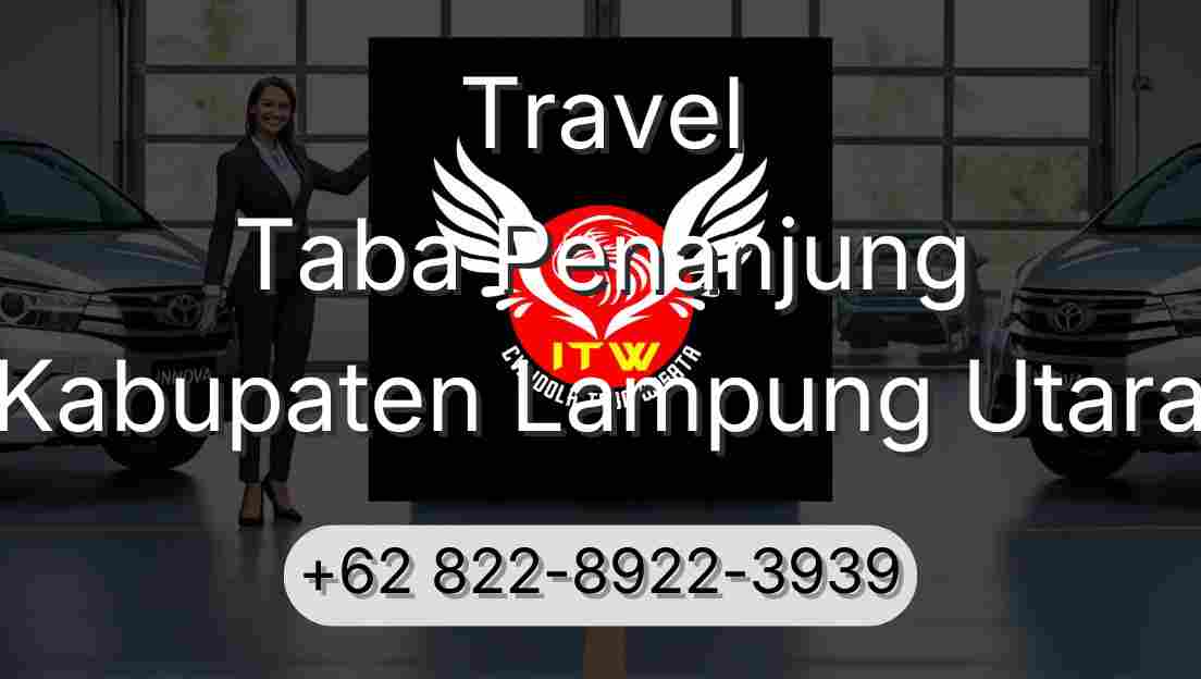 Travel Taba Penanjung Kabupaten Lampung Utara