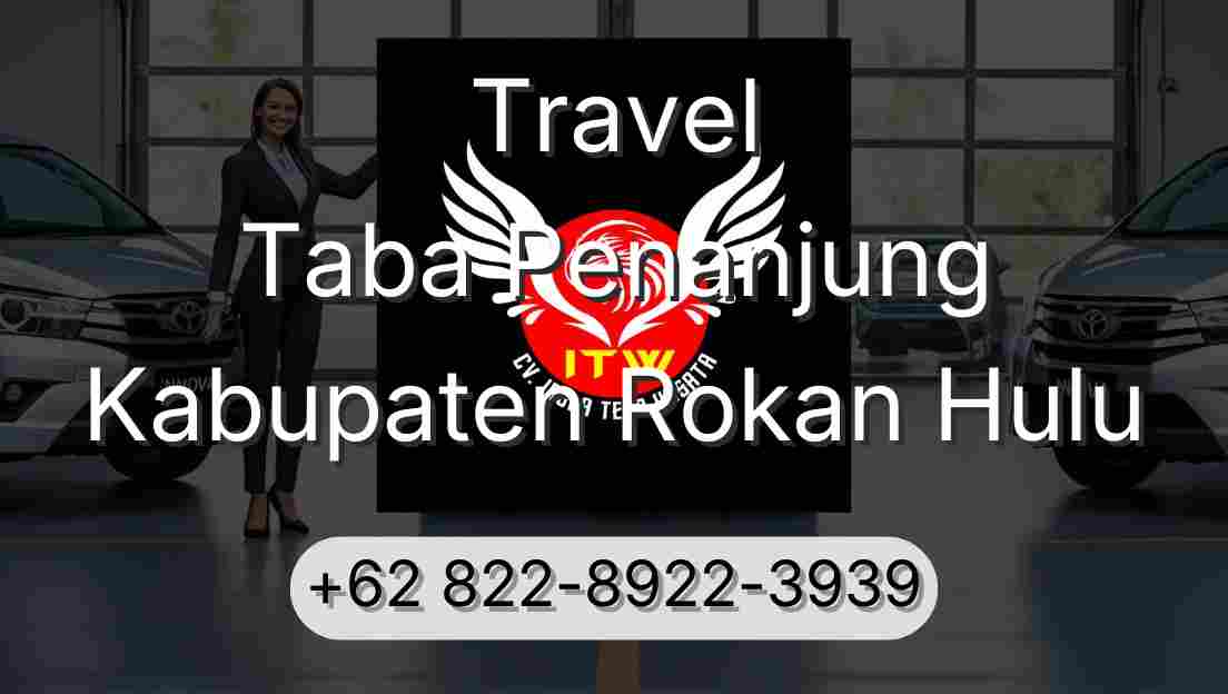 Travel Taba Penanjung Kabupaten Rokan Hulu